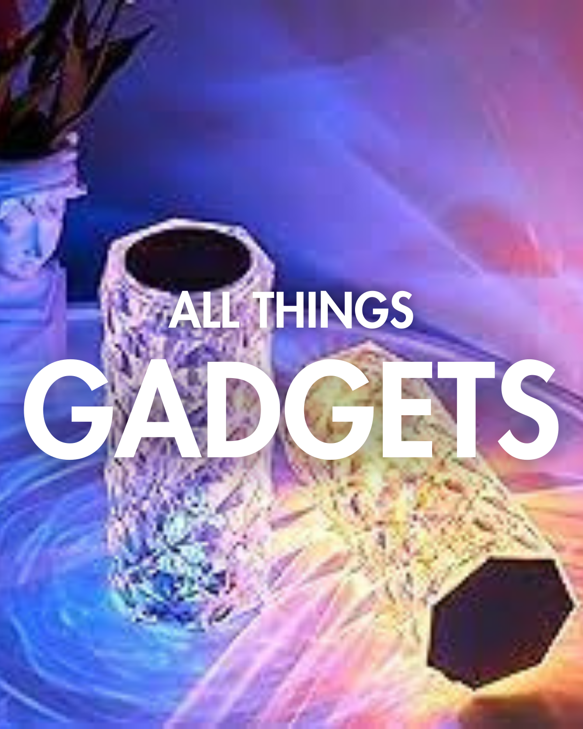 Gadgets